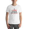 I Love Your Outfit Short-Sleeve Unisex T-Shirt