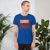 Sorry Dont Speak Foreign Short-Sleeve Unisex T-Shirt